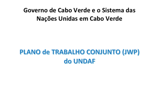 Plano de Trabalho Conjunto UNDAF Cabo Verde 2018